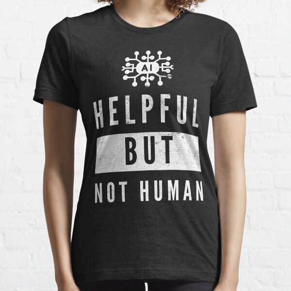Item preview, AI - Helpful, But Not Human designed and sold by Mitch-Angelo.