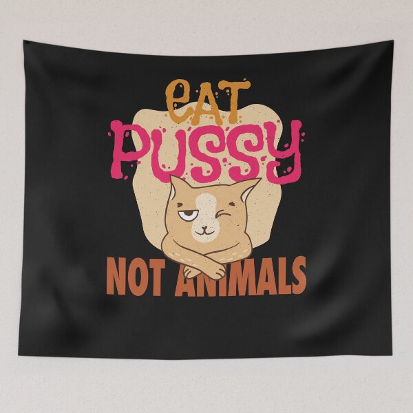 Item preview, Eat Pussy not animals - animal love, animal welfare & vegan designed and sold by ChrisFeil.