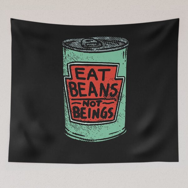 Item preview, Eat beans no living creatures - animal love, animal welfare & vegan designed and sold by ChrisFeil.