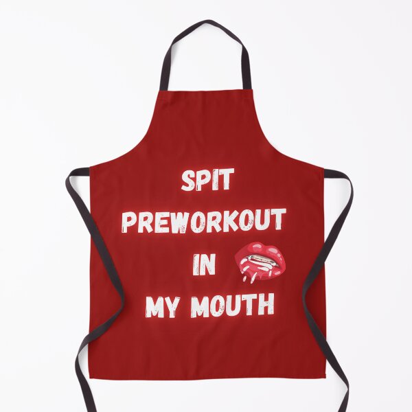 Item preview, Spit Preworkout In My Mouth designed and sold by FunnyFreak.