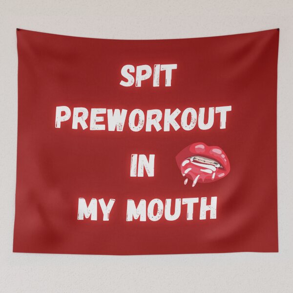 Item preview, Spit Preworkout In My Mouth designed and sold by FunnyFreak.