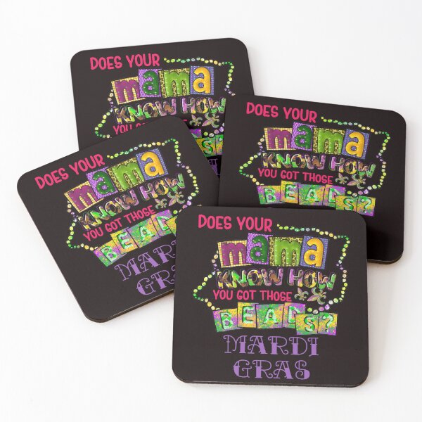 Item preview, Does Your Mama Know How You Got Those Beads? Mardi Gras 2023 designed and sold by desireedickens.