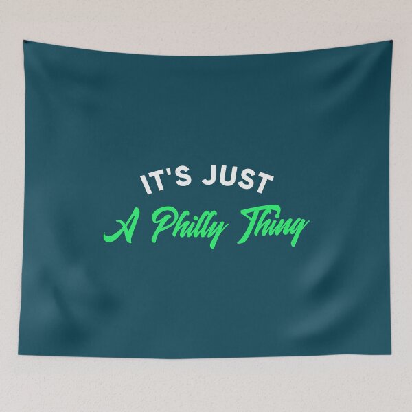 Item preview, It's Just A Philly Thing designed and sold by Macer.