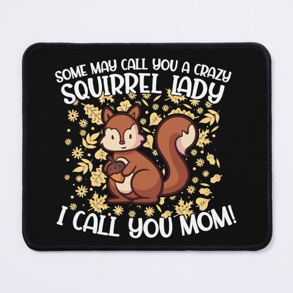Item preview, Crazy Squirrel Lady Funny Squirrels For A Mom Hazelnut Lover designed and sold by StrongShirts.