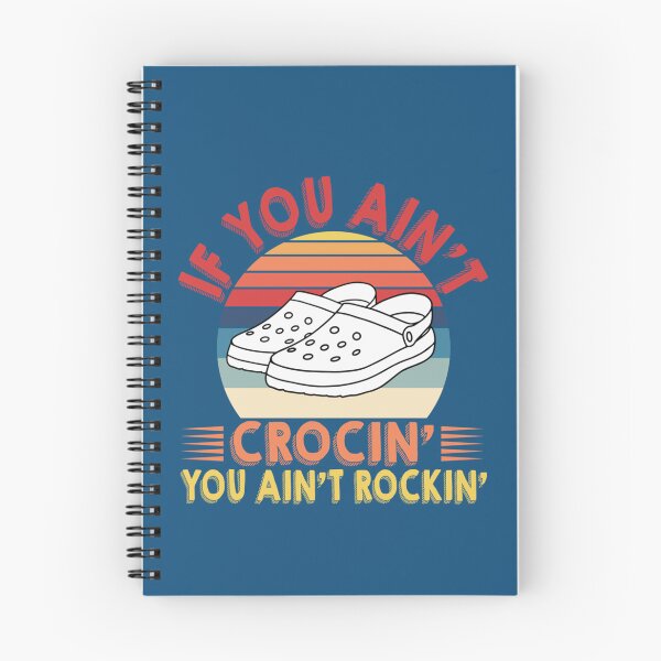 Item preview, If You Aint CROCIN You Aint ROCKIN  designed and sold by HenryRichar.