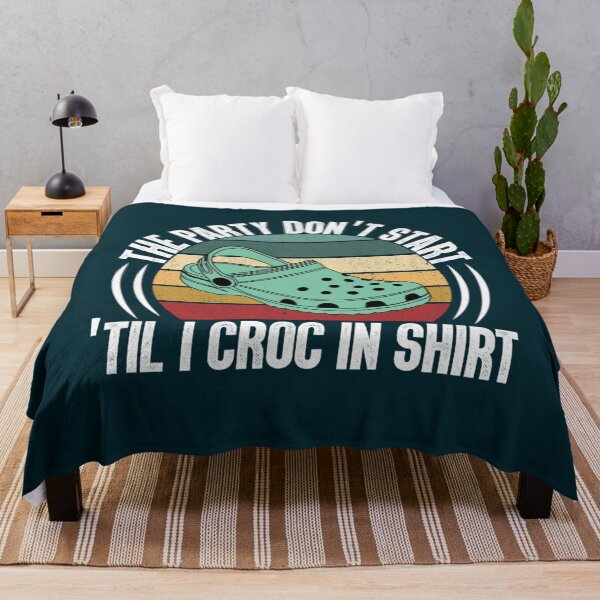 Item preview, The Party Dont Start Til I Croc in   designed and sold by HenryRichar.