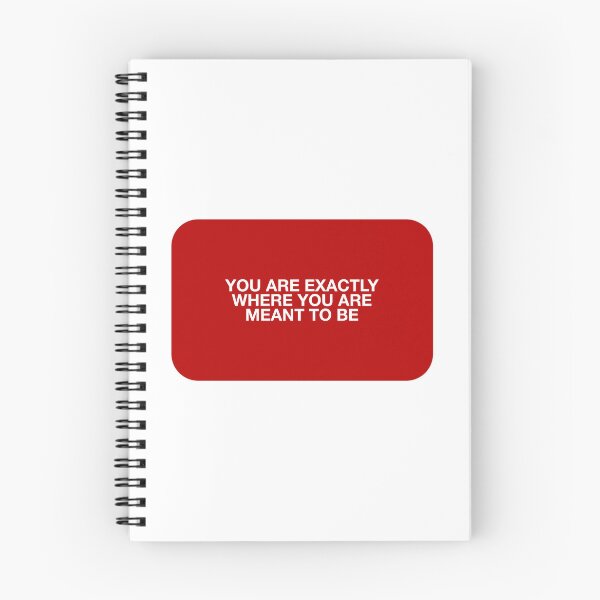 Item preview, YOU ARE EXACTLY WHERE YOU ARE  MEANT TO BE designed and sold by pmdz.