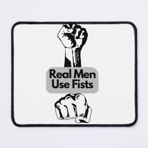 Item preview, Real Men Use Fists designed and sold by Exacto.