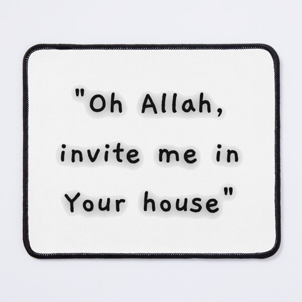 Item preview, Oh Allah Invite Me In Your House designed and sold by HijabieUkhty.