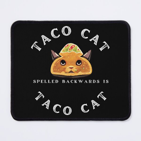 Item preview, Taco cat Spelled Backward Is Taco cat Funny designed and sold by artfartzzz.