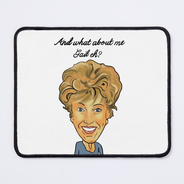 Item preview, And what about me Gail eh? designed and sold by 3leggeddogg.