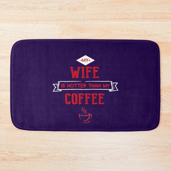 Item preview, My wife is hotter than my Coffee, Valentine Gift for Husband designed and sold by Sunnyhova.