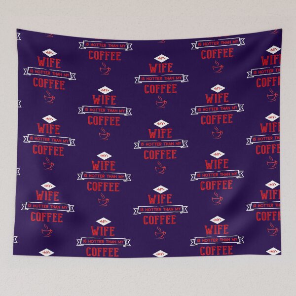 Item preview, My wife is hotter than my Coffee, Valentine Gift for Husband designed and sold by Sunnyhova.