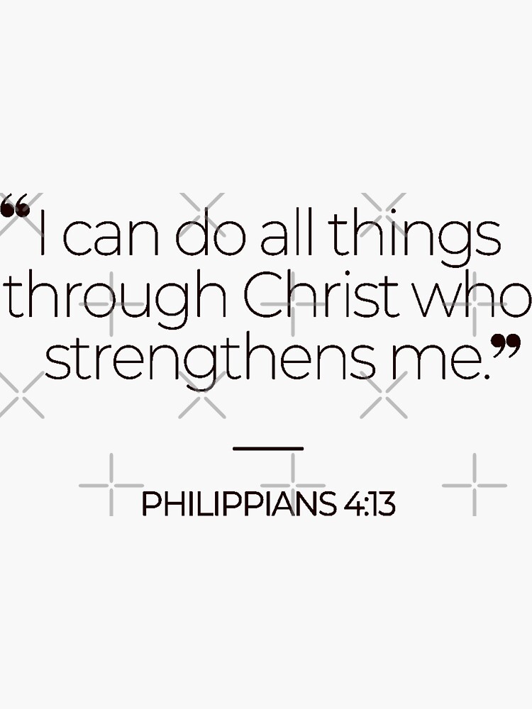 Philippians 4:13 Sticker for Sale by kendylrickard