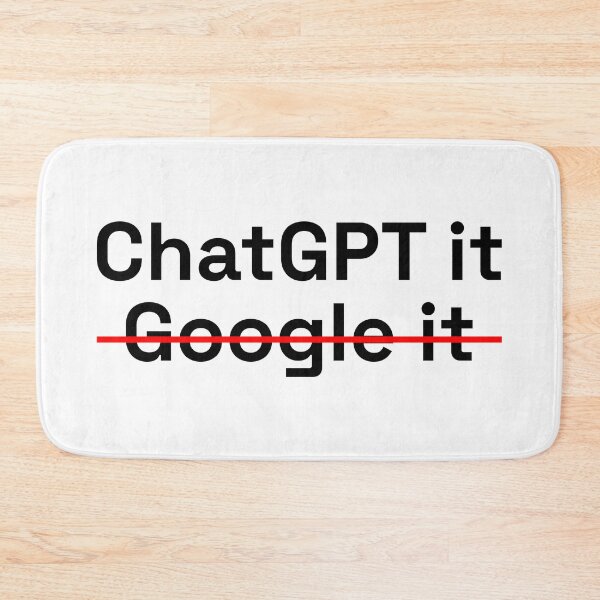 Item preview, ChatGPT it is the new Google it crossed out designed and sold by PrintsyGal.