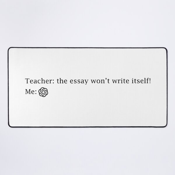 Item preview, Teacher essay ChatGPT joke designed and sold by PrintsyGal.