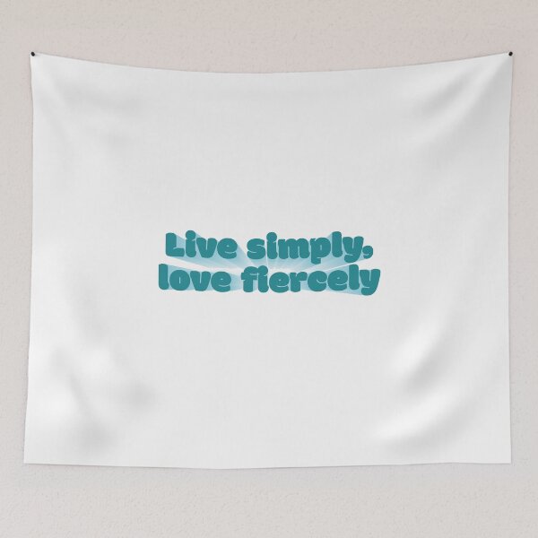 Item preview, Live simply, love fiercely designed and sold by RoboRaphael.