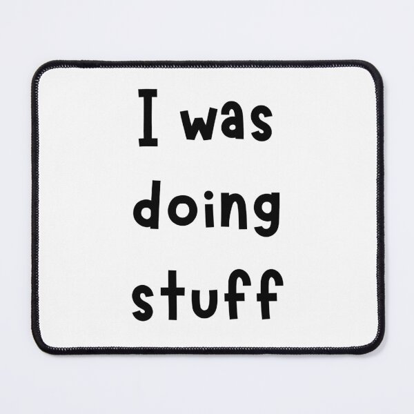 Item preview, I was doing stuff I'm stuff designed and sold by noha alzohbi.