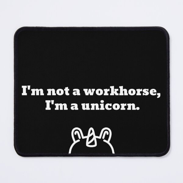 Item preview, I'm Not A Workhorse, I'm A Unicorn Funny designed and sold by Harmonick-Tees.