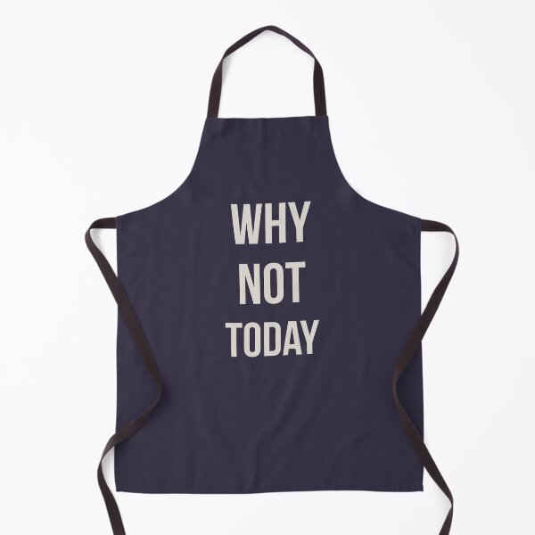 Item preview, Why not today designed and sold by pineconebutter.