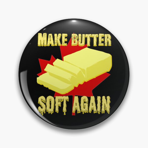 Item preview, Make Canadian butter soft again - Canadian dairy cows are fed palm oil which has changed the butter texture designed and sold by Signs for Dark Times.
