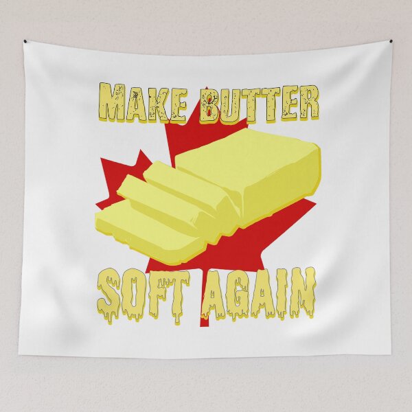 Item preview, Make Canadian butter soft again - Canadian dairy cows are fed palm oil which has changed the butter texture designed and sold by Signs for Dark Times.