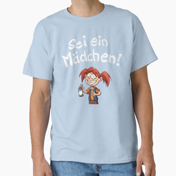 Artikel-Vorschau von Sei ein Mädchen!, designt und verkauft von Raimund Frey.