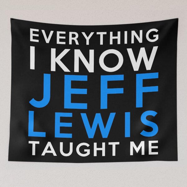 Item preview, Jeff Lewis - Everything i know designed and sold by 2Girls1Shirt.
