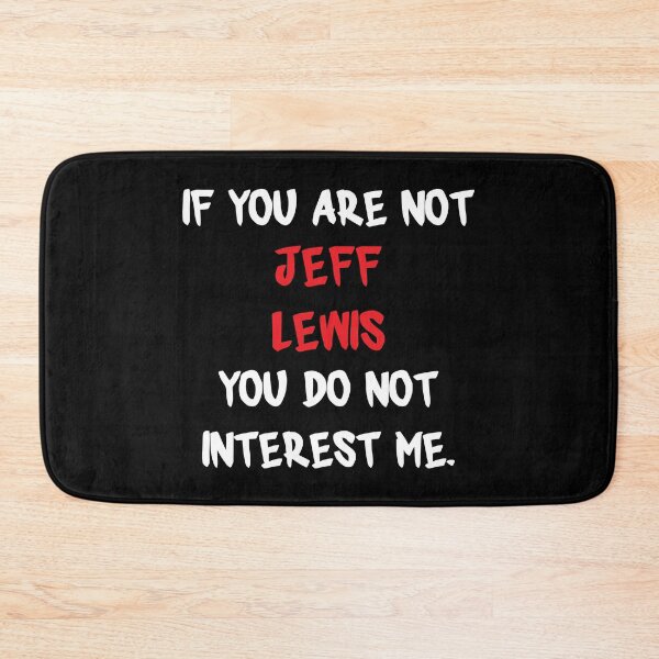 Item preview, Jeff Lewis - If you are not designed and sold by 2Girls1Shirt.
