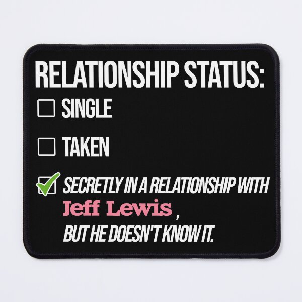 Item preview, Jeff Lewis - Relationship designed and sold by 2Girls1Shirt.