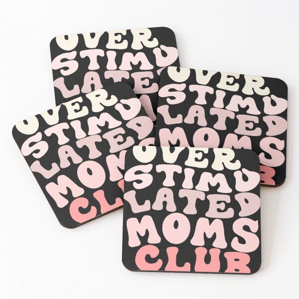 Item preview, Overstimulated Moms Club  designed and sold by RAX-X.