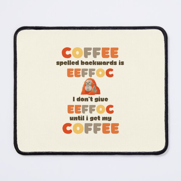 Item preview, Coffee Spelled Backwards. Funny Grumpy Monkey For Caffeine Addicts designed and sold by Rebel-Design.