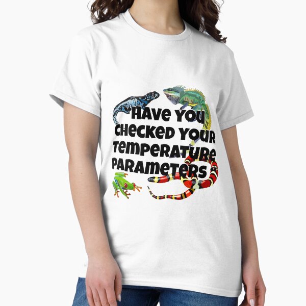 Item preview, Have You Checked Your Temperature Parameters Reptile  designed and sold by thezoogirl.