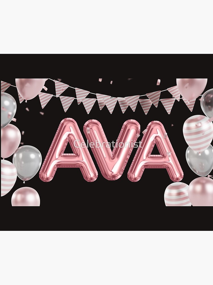 “Happy Birthday AVA, AVA, happy birthday ava, birthday, happy birthday