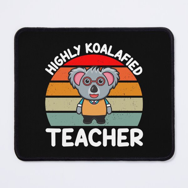 Item preview, Highly Koalafied Teacher designed and sold by finchestee.