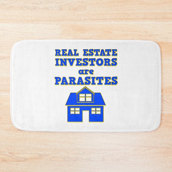 Item preview, Real estate investors are parasites - overvalued homes, unaffordibility and increasing homelessness designed and sold by Signs for Dark Times.