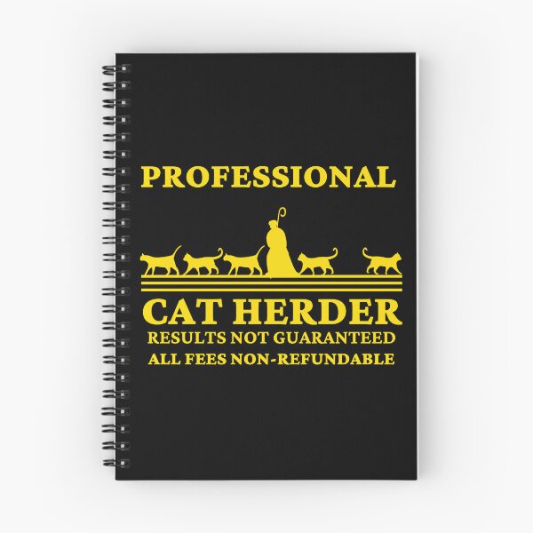 Item preview, Professional Cat Herder Results Not Guaranteed designed and sold by McThingummy.