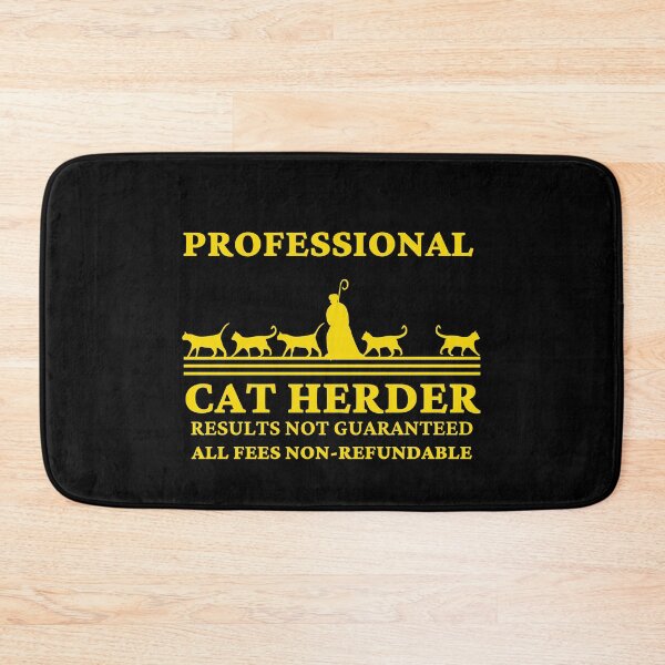 Item preview, Professional Cat Herder Results Not Guaranteed designed and sold by McThingummy.