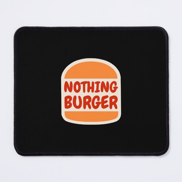 Item preview, Nothing Burger - It's Just A Nothing Burger - Nothing To See Here designed and sold by MillennialMemer.