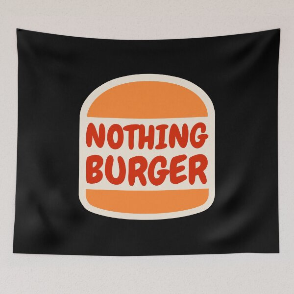 Item preview, Nothing Burger - It's Just A Nothing Burger - Nothing To See Here designed and sold by MillennialMemer.