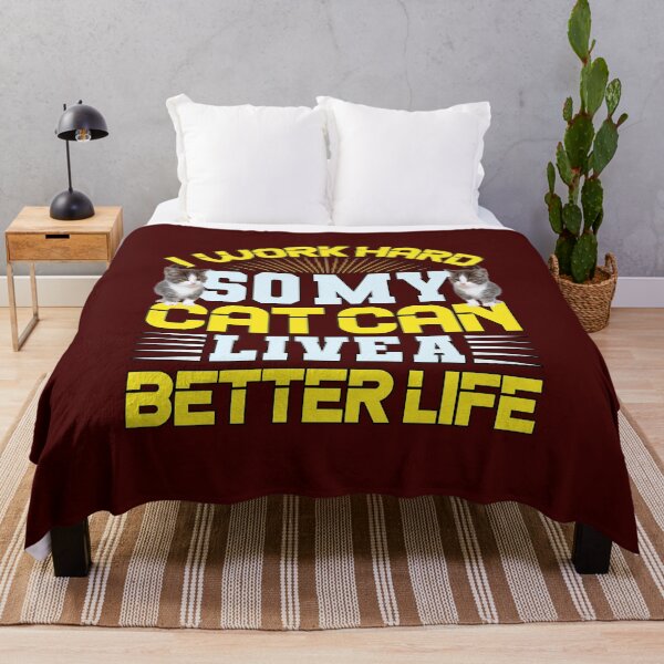 Item preview, I Work Hard So My Cat Can Live A Better Life Real designed and sold by TargetBox.