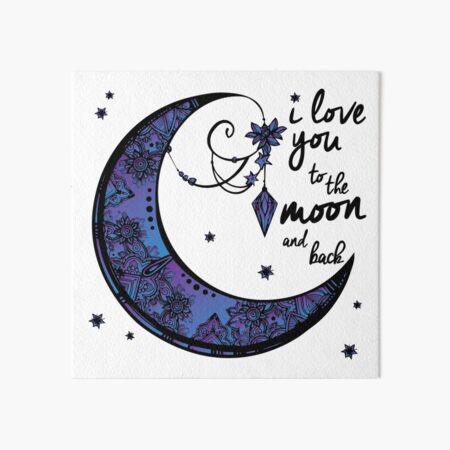 I Love You To The Moon And Back Wall Art Redbubble