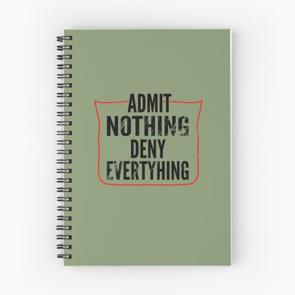 Item preview, Admit Nothing Deny Everything   designed and sold by TerrellHilpert.