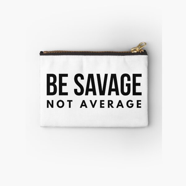 Item preview, Be Savage Not Average - Motivational Words designed and sold by texteestore.