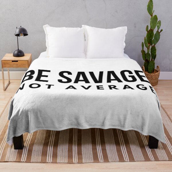 Item preview, Be Savage Not Average - Motivational Words designed and sold by texteestore.