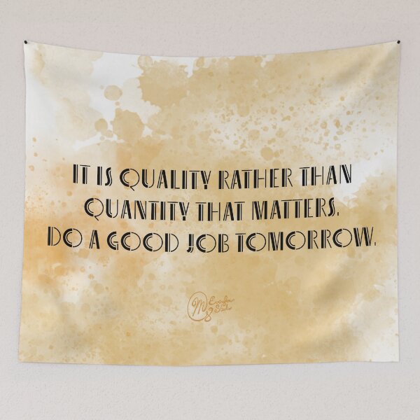 Item preview, It Is Quality Rather Than Quantity That Matters designed and sold by Gillian Mazzara.