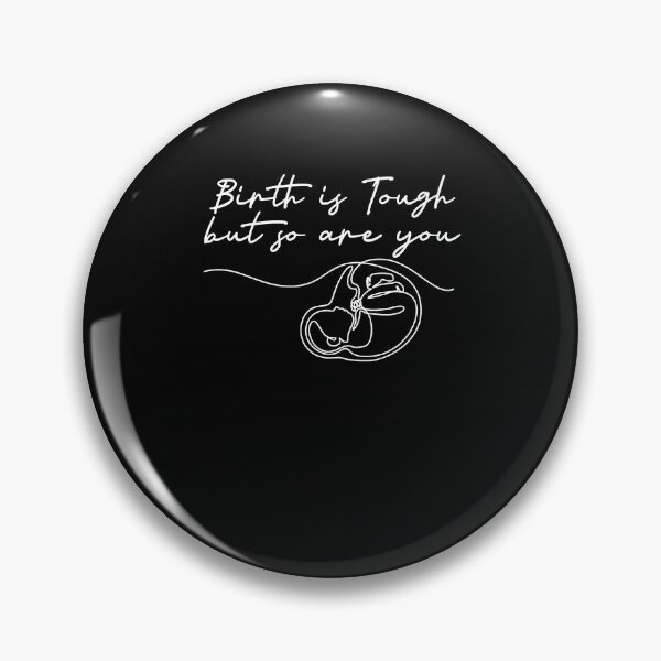 Item preview, Birth Is Tough But So Are You Motivation Doula Midwife designed and sold by JudyMann8258.
