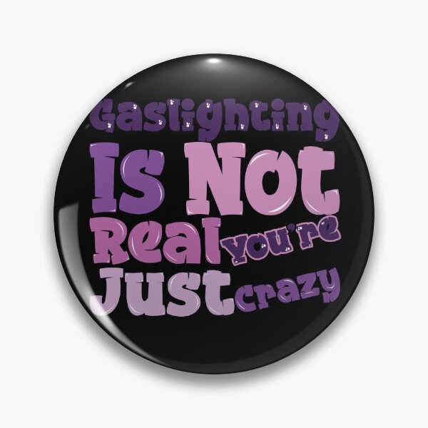Item preview,  Gaslighting Is Not Real You're Just Crazy designed and sold by capotees.