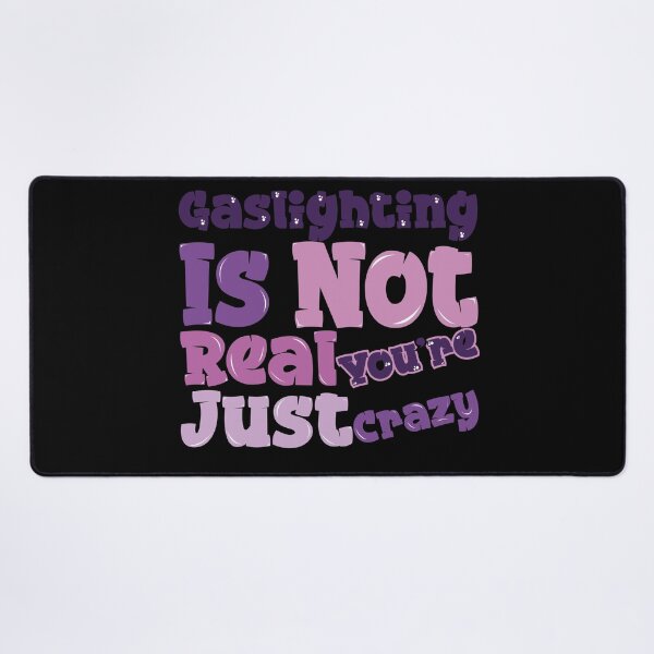 Item preview,  Gaslighting Is Not Real You're Just Crazy designed and sold by capotees.