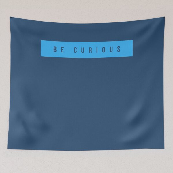 Item preview, Be Curious  designed and sold by TerrellHilpert.